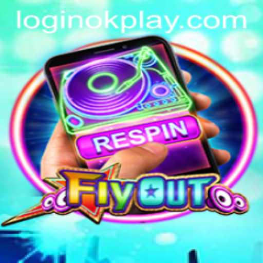 FlyOut: A New Adventure in the World of OKPLAY