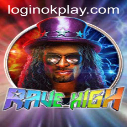 RaveHigh: The Ultimate Gaming Experience with OKPLAY